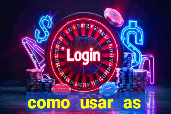 como usar as fichas douradas na bet365